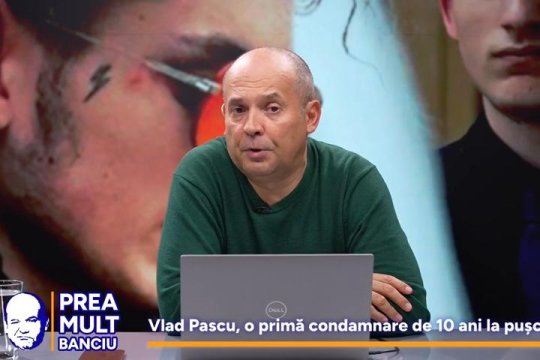 Radu Banciu, despre condamnarea lui Vlad Pascu la 10 ani de închisoare. ”În astfel de situații, nu îți mai face dreptate nimeni”