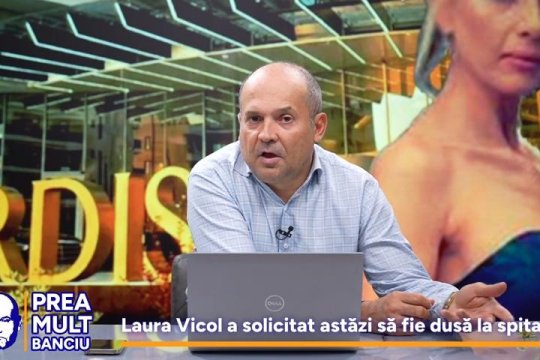 Radu Banciu despre puseul cardiac al Laurei Vicol: ”Bolile astea în fază terminală pe care toți borfașii României le-au avut atunci când au fost săltați”