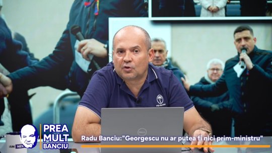 Radu Banciu despre decizia CCR în privința lui Călin Georgescu: ”Nu poți candida chiar în orice condiție la președinția unei țări”