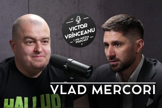 Podcast I AM MEDIA, by Victor Vrînceanu, ediția a 16-a | Episodul cu Vlad Mercori este disponibil de la ora 19:00 pe YouTube iAMnews.ro