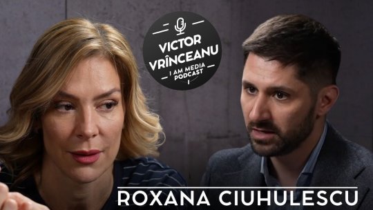 Podcast I AM MEDIA, ediția a 18-a | Episodul cu Roxana Ciuhulescu, disponibil începând cu ora 19:00, pe Youtube iAMnews.ro!