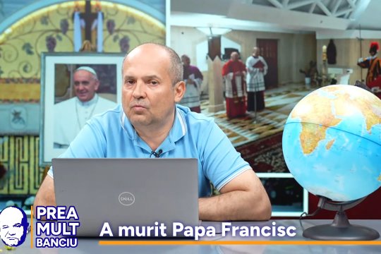 Radu Banciu vorbește despre moartea Papei Francisc: ''Este greu să ai traseul unui Papă''