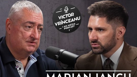 Podcast I AM MEDIA, ediția a 24-a | Marian Iancu este invitatul din această săptămână al lui Victor Vrînceanu
