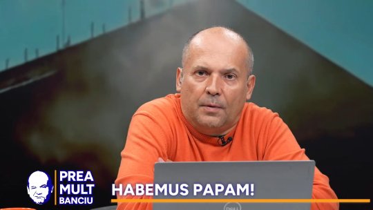 Radu Banciu, reacție dură după alegerea noului papă: ''O înfrângere pentru noi. Nu vom fi fanii lui''