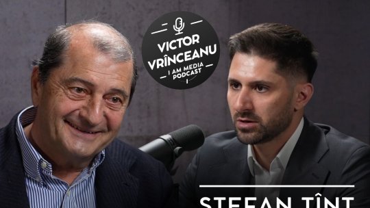 Podcast I AM MEDIA, ediția a 21-a | Ștefan Țînț oferă o lecție de modestie, după ce a construit un imperiu