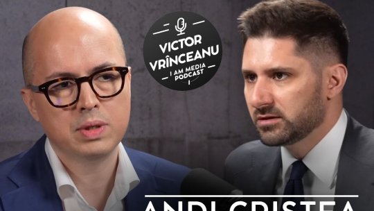 Podcast I AM MEDIA, ediția a 26-a | Europarlamentarul Andi Cristea îi dezvăluie lui Victor Vrînceanu cu ce probleme se confruntă în Parlamentul European