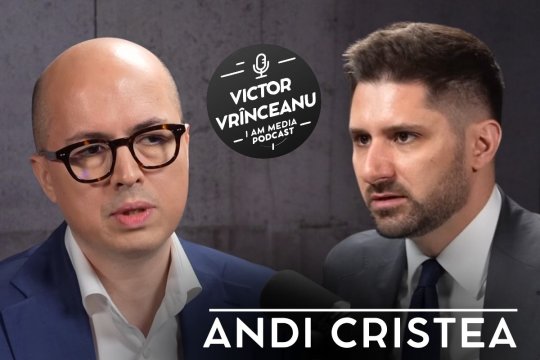 Podcast I AM MEDIA, ediția a 26-a | Europarlamentarul Andi Cristea îi dezvăluie lui Victor Vrînceanu cu ce probleme se confruntă în Parlamentul European