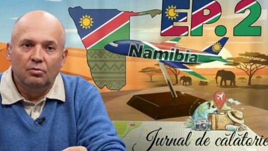 „Jurnal de călătorie cu Radu Banciu” pe iAMnews.ro, 26 februarie, de la 21:15. Verdict surprinzător despre Namibia