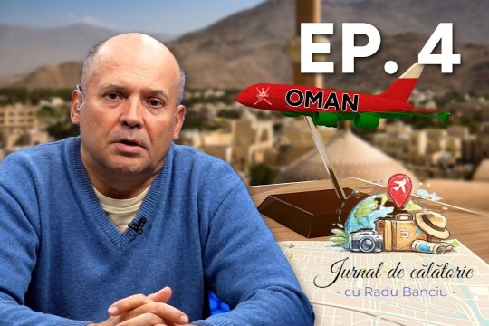 ”Jurnal de călătorie cu Radu Banciu” pe iAMnews.ro, 12 martie, de la 21:15. Analiza unei destinații controversate: Oman