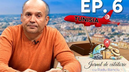 ”Jurnal de călătorie cu Radu Banciu”. Ce nu se spune despre vacanțele în Tunisia